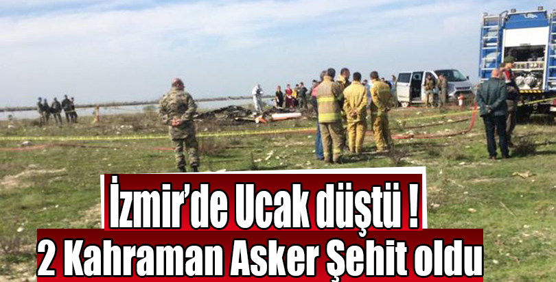 İzmir'de Uçak Kazası: 2 Şehit