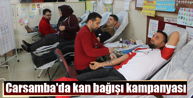 Çarşamba'da kan bağışı kampanyası