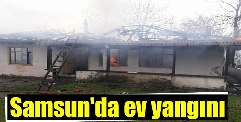 Samsun'da ev yangını