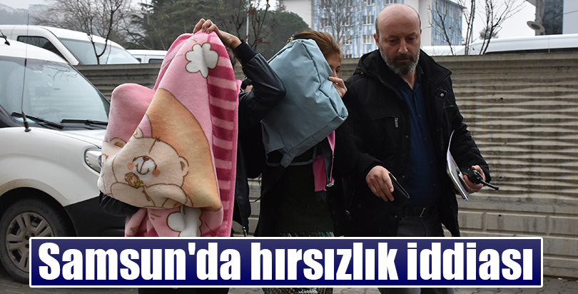 Samsun'da hırsızlık iddiası