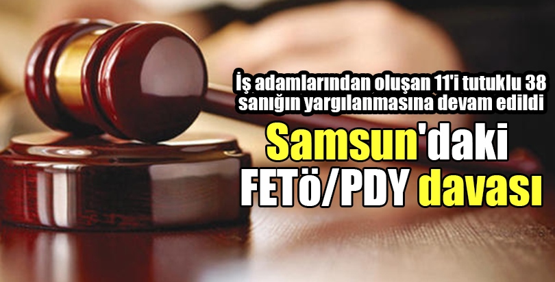 Samsun'daki FETÖ/PDY davası