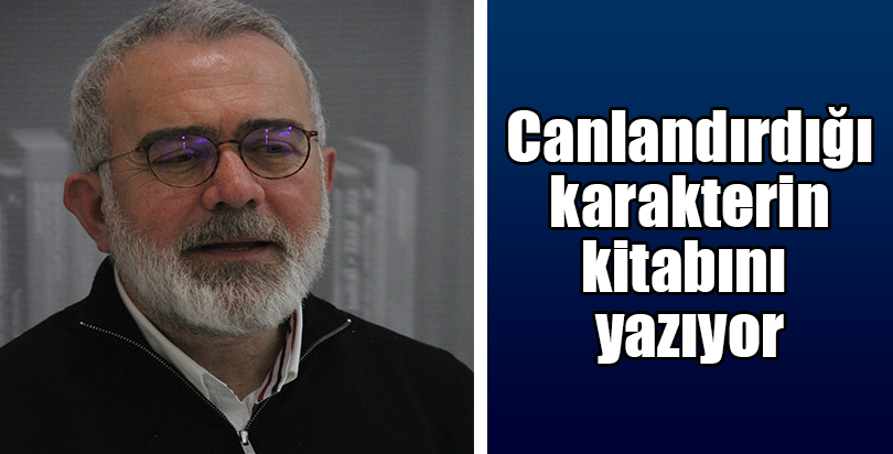 Canlandırdığı karakterin kitabını yazıyor