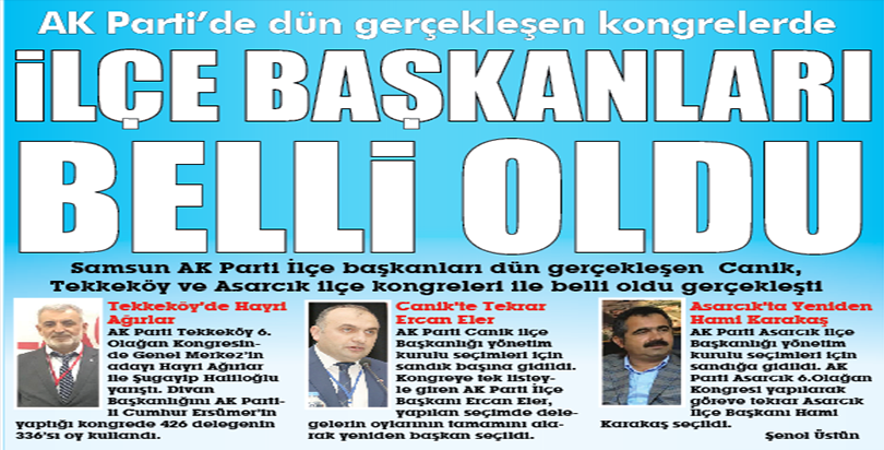 AK Parti'de dün gerçekleşen kongrelerde İLÇE BAŞKANLARI BELLİ OLDU
