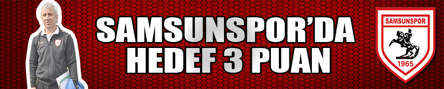 SAMSUNSPOR’DA HEDEF 3 PUAN