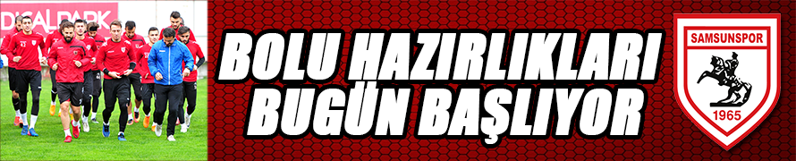 Bolu hazırlıkları bugün başlıyor