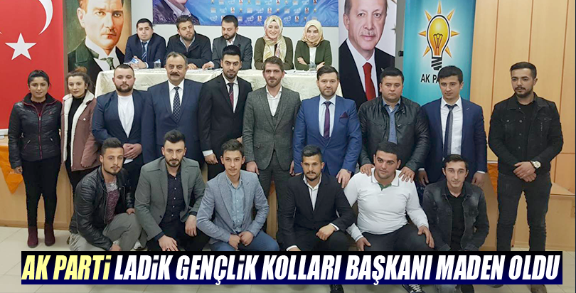 AK Parti Ladik Gençlik Kolları Başkanı Maden oldu