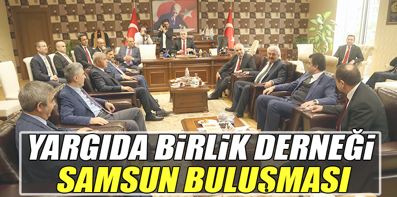 Yargıda Birlik Derneği Samsun Buluşması