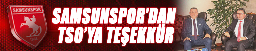 Samsunspor’dan TSO’ya Teşekkür