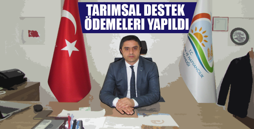 Tarımsal destek ödemeleri yapıldı