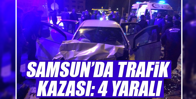 Samsun'da trafik kazası: 4 yaralı