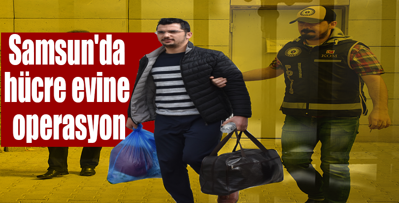 Samsun'da FETÖ/PDY'nin hücre evine operasyon