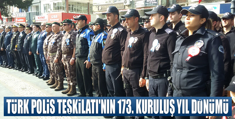 Türk Polis Teşkilatı'nın 173. kuruluş yıl dönümü