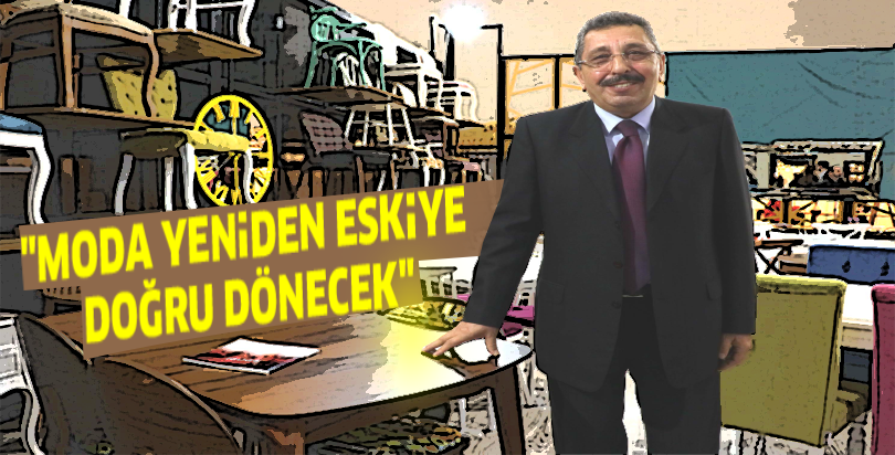 "Moda yeniden eskiye doğru dönecek"