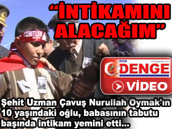 "Senin intikamını ben alacağım" ...