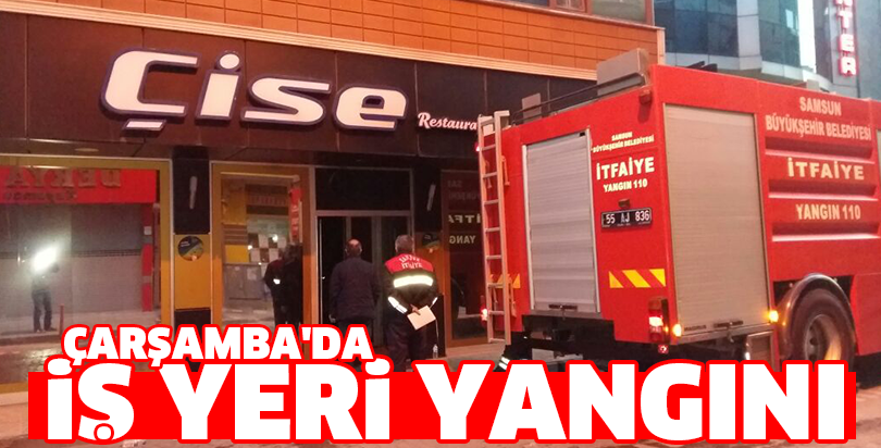 Çarşamba'da iş yeri yangını
