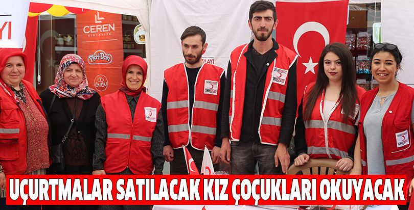 UÇURTMALAR SATILACAK KIZ ÇOÇUKLARI OKUYACAK