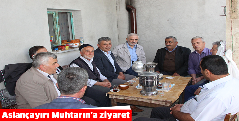 Aslançayırı Muhtarın'a ziyaret