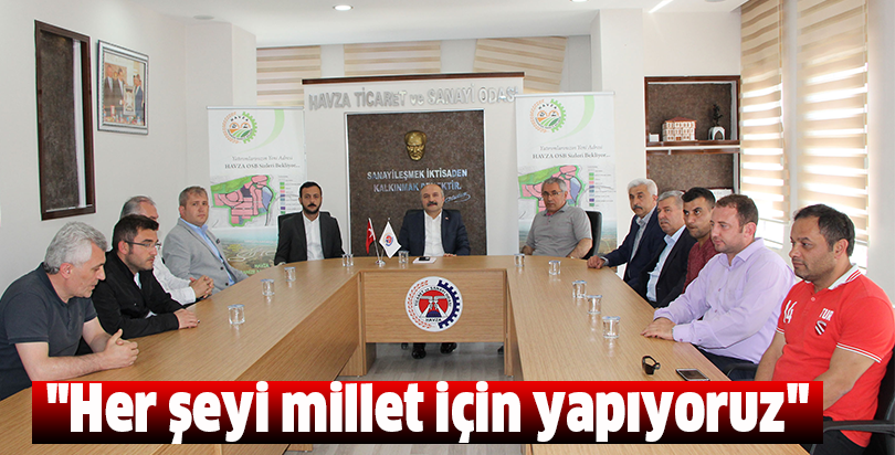 "Her şeyi millet için yapıyoruz"