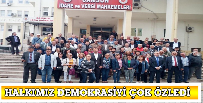 HALKIMIZ DEMOKRASİYİ ÇOK ÖZLEDİ
