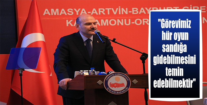 "Görevimiz hür oyun sandığa gidebilmesini temin edebilmektir"