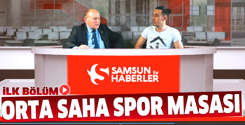 Orta Saha Spor Masası Yayınlandı