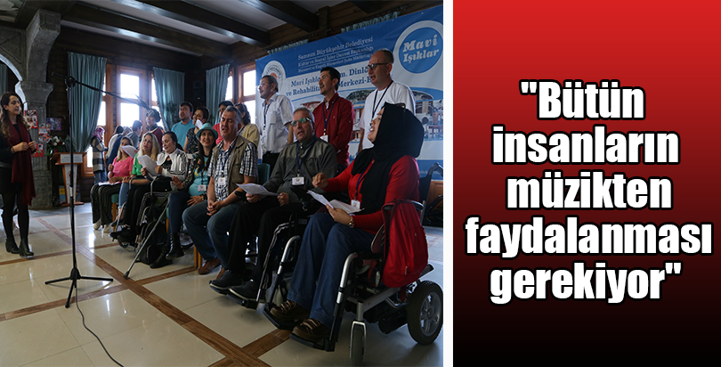 "Bütün insanların müzikten faydalanması gerekiyor"