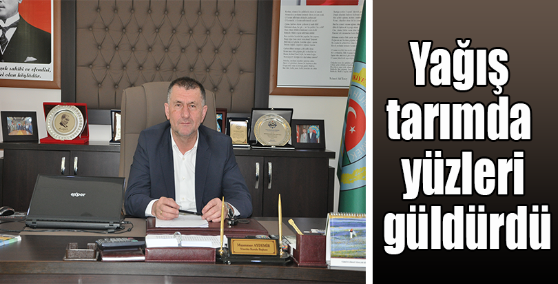 Yağış tarımda yüzleri güldürdü