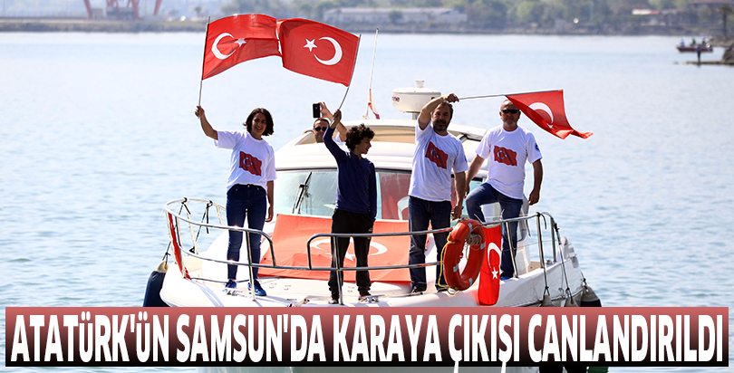 Atatürk'ün Samsun'da karaya çıkışı canlandırıldı