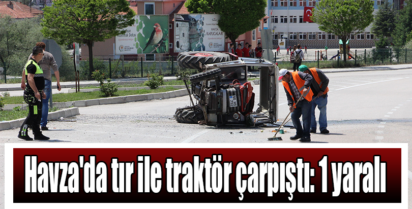 Havza'da tır ile traktör çarpıştı: 1 yaralı