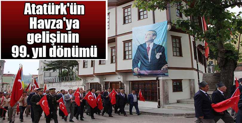 Atatürk'ün Havza'ya gelişinin 99. yıl dönümü