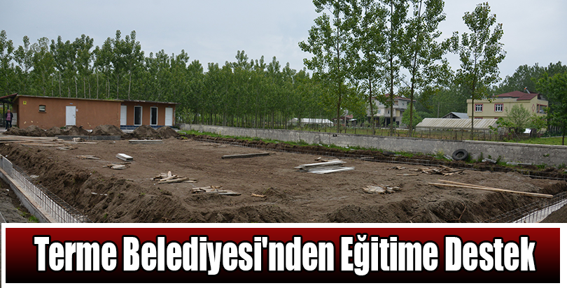 Terme Belediyesi'nden Eğitime Destek