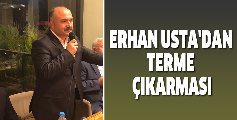 ERHAN USTA'DAN TERME ÇIKARMASI