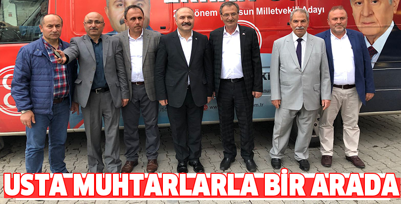 USTA MUHTARLARLA BİR ARADA