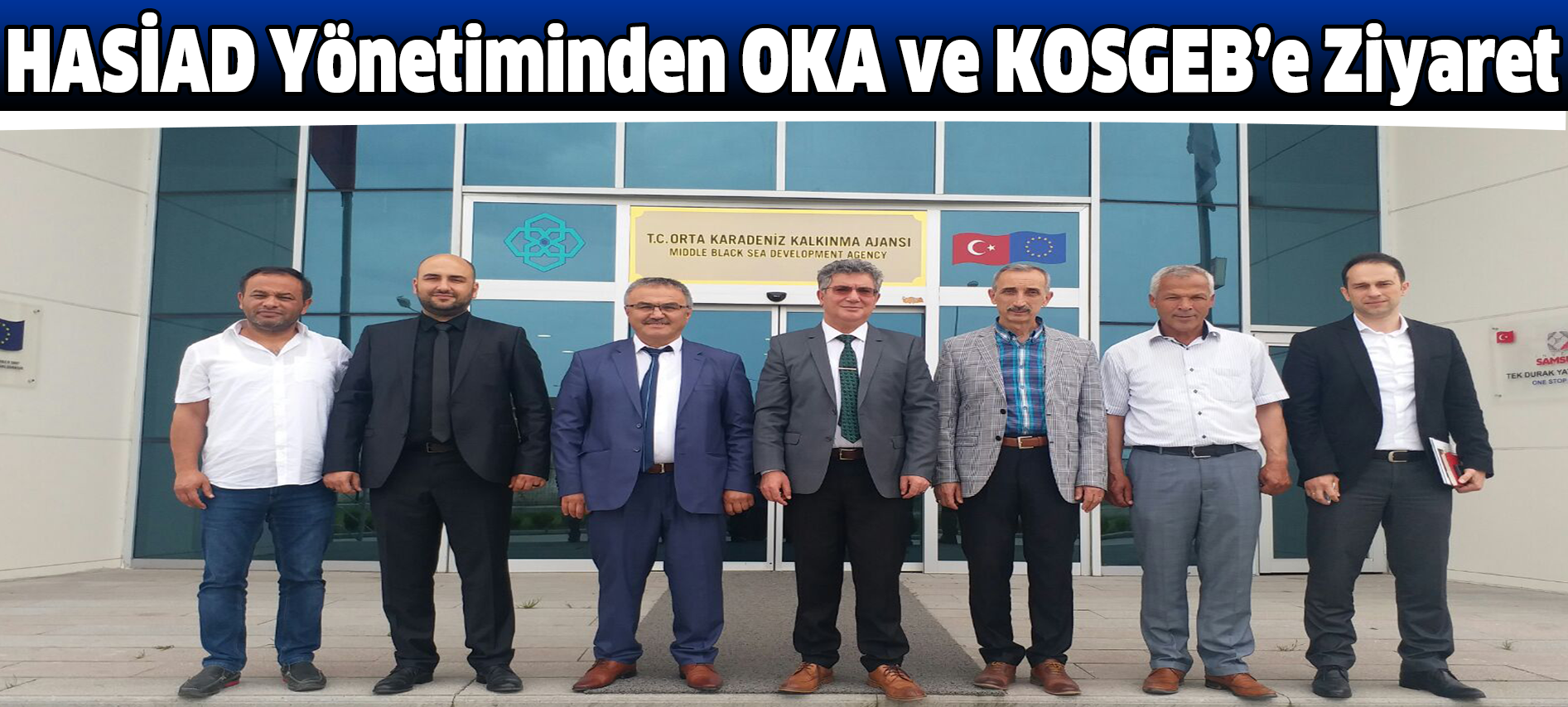 HASİAD Yönetiminden OKA ve KOSGEB’e Ziyaret