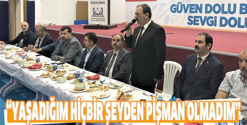 “YAŞADIĞIM HİÇBİR ŞEYDEN PİŞMAN OLMADIM''