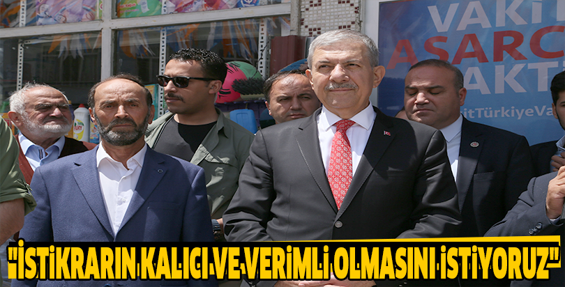 "İstikrarın kalıcı ve verimli olmasını istiyoruz"