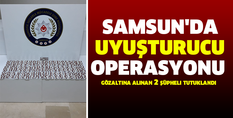 Samsun'da uyuşturucu operasyonu