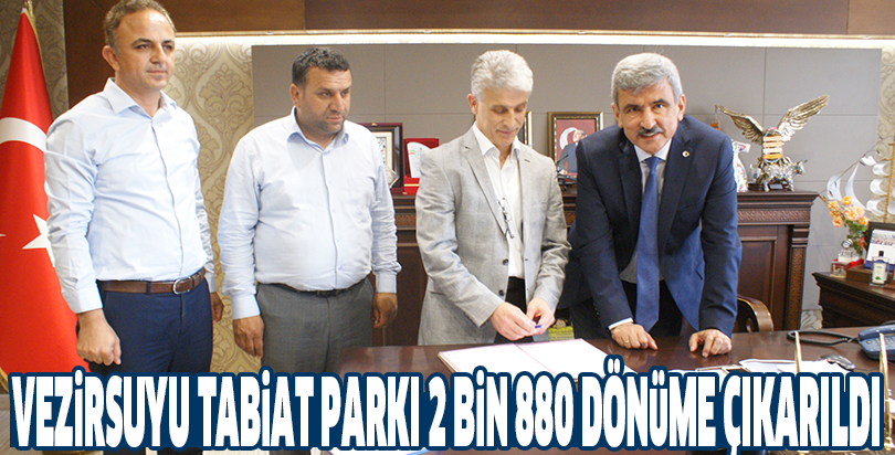 Vezirsuyu Tabiat Parkı 2 bin 880 dönüme çıkarıldı