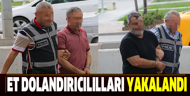 Et dolandırıcılılları yakalandı