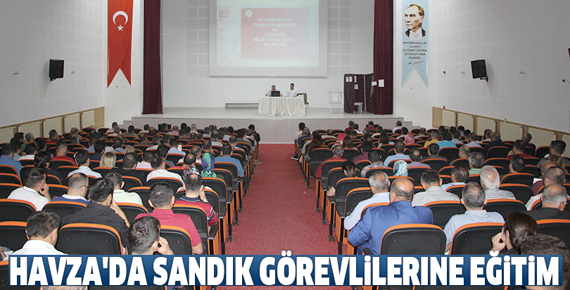 Havza'da sandık görevlilerine eğitim