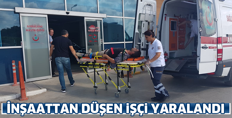 İnşaattan düşen işçi yaralandı