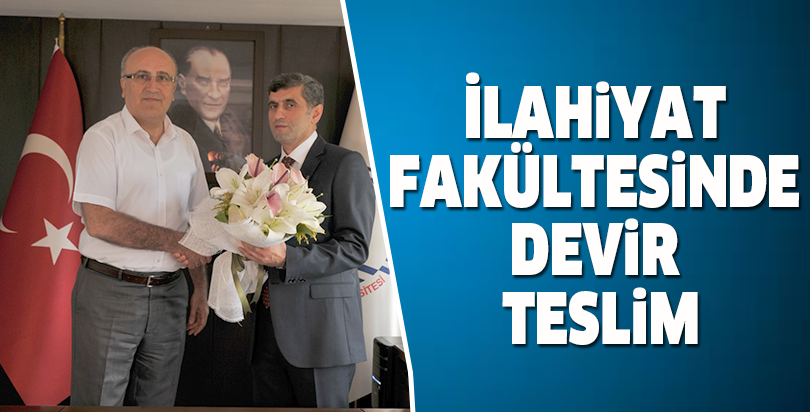 İlahiyat Fakültesinde Devir Teslim