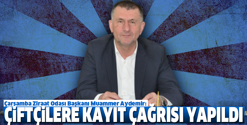 Çiftçilere kayıt çağrısı yapıldı
