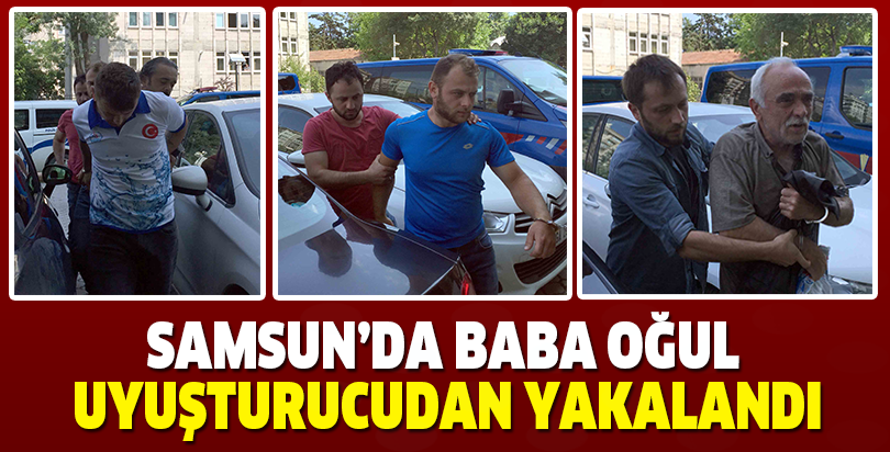 Samsun'da baba oğul uyuşturucudan yakalandı