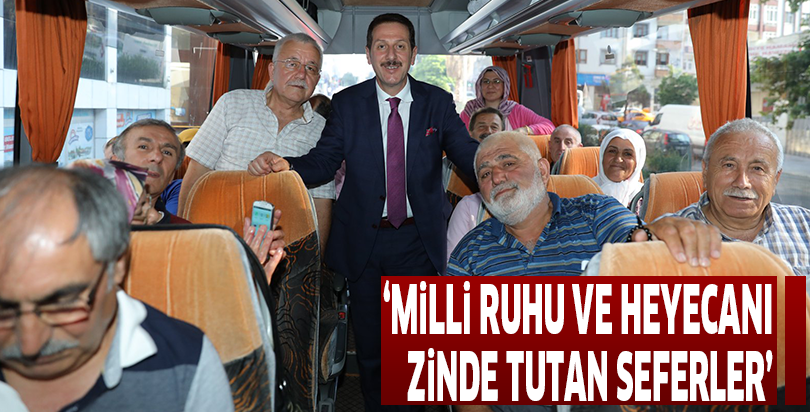 Milli Ruhu ve Heyecanı Zinde Tutan Seferler