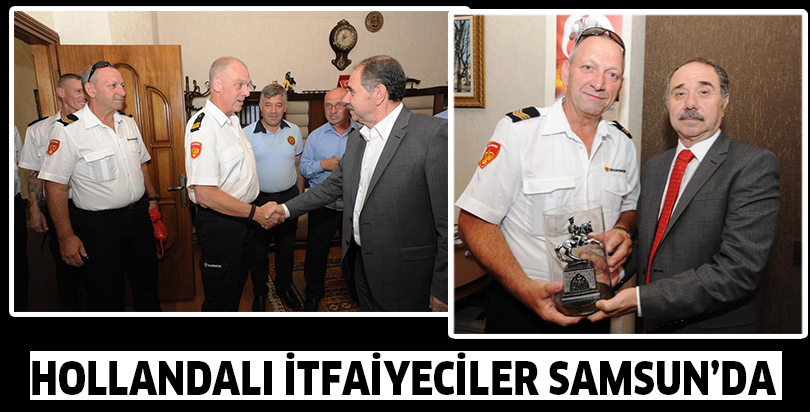 HOLLANDALI İTFAİYECİLER SAMSUN’DA