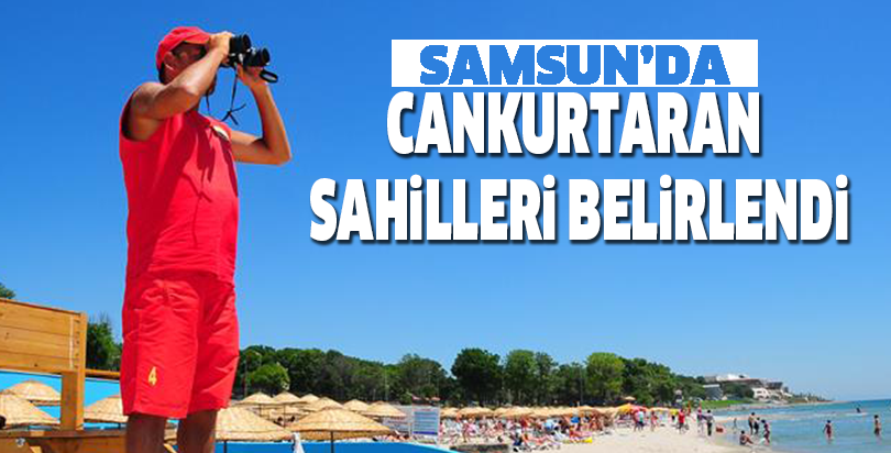 Cankurtaran sahilleri belirlendi