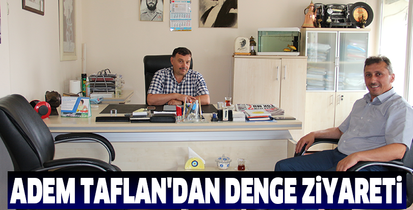 Adem Taflan'dan Denge ziyareti