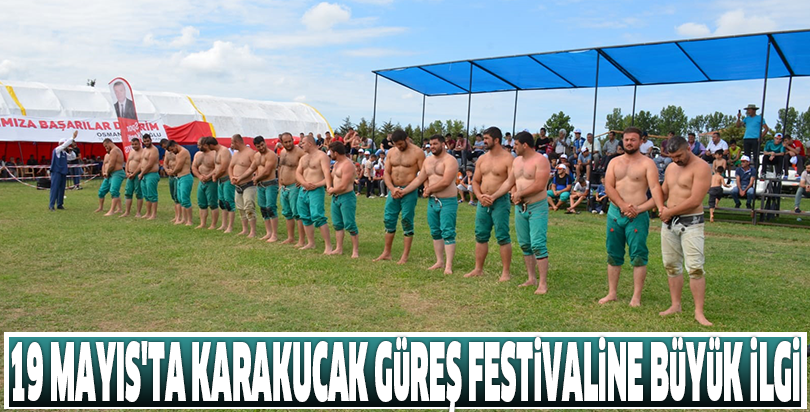 19 Mayıs'ta Karakucak Güreş Festivaline Büyük İlgi.