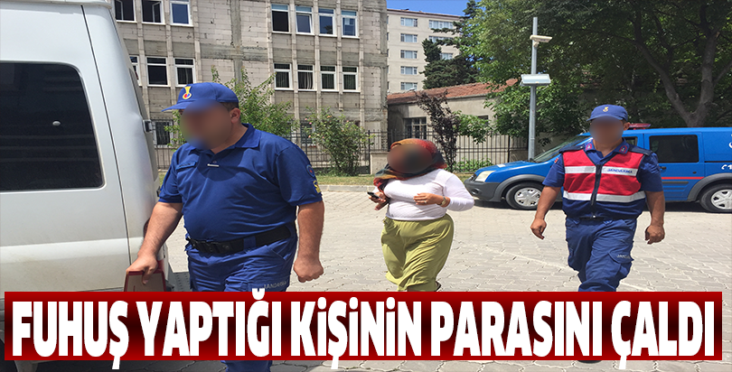Fuhuş yaptığı kişinin parasını çaldı